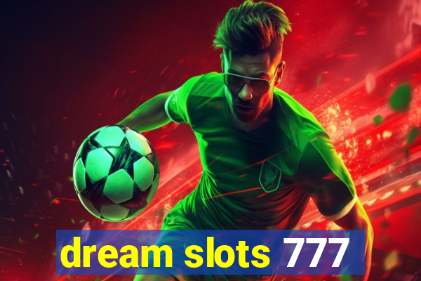 dream slots 777