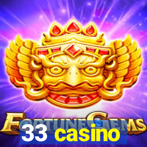 33 casino