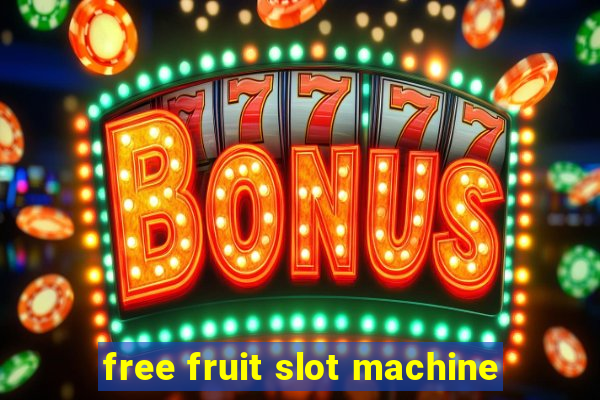 free fruit slot machine