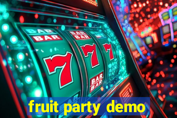 fruit party demo