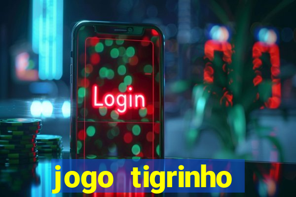 jogo tigrinho melhor plataforma