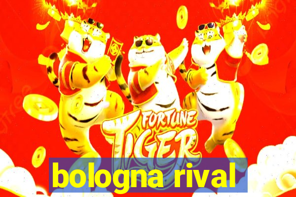 bologna rival