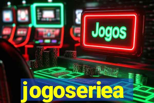 jogoseriea