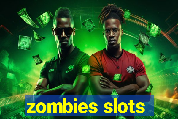 zombies slots