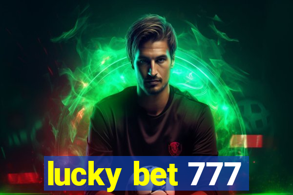 lucky bet 777