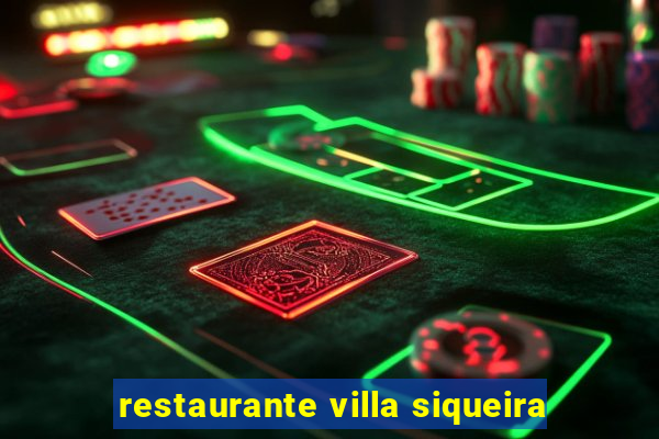 restaurante villa siqueira