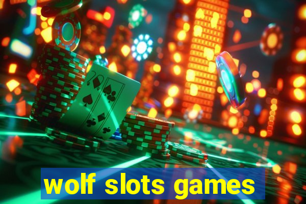 wolf slots games