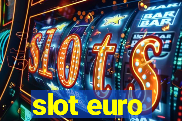 slot euro