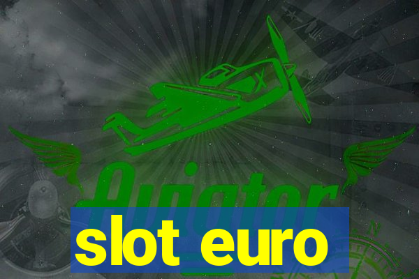 slot euro