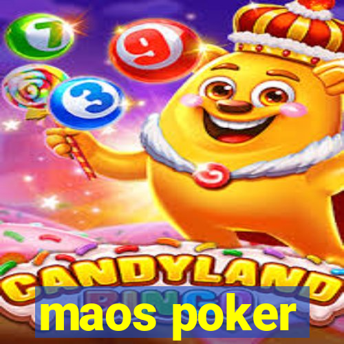 maos poker