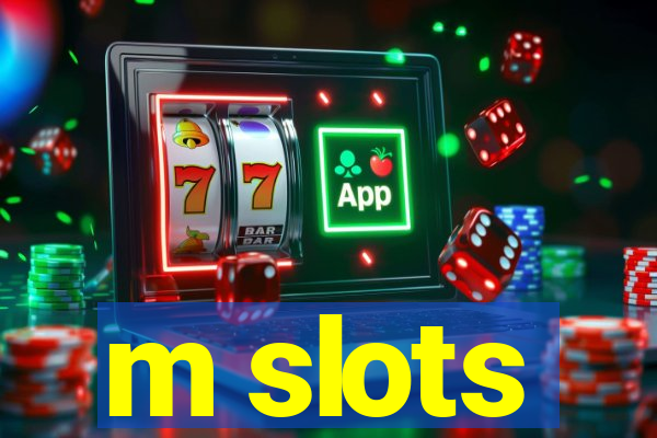 m slots