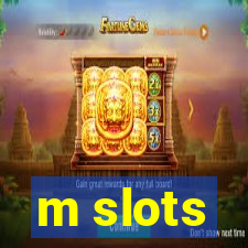 m slots