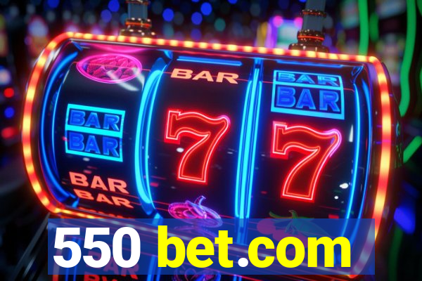 550 bet.com