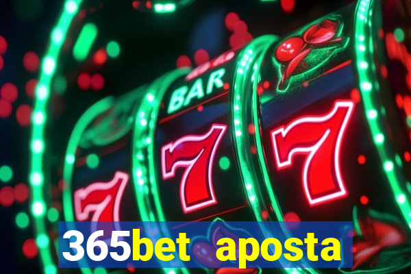 365bet aposta esportivas casino p?quer slots