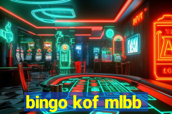 bingo kof mlbb