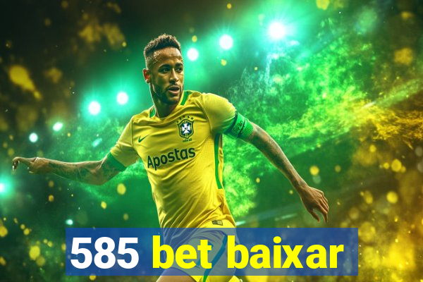 585 bet baixar