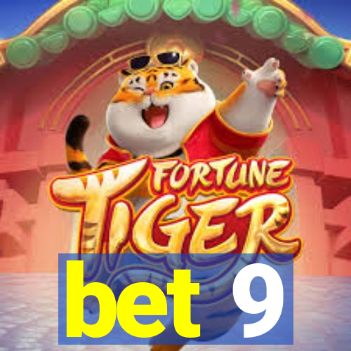 bet 9