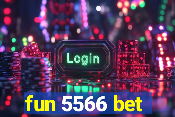 fun 5566 bet