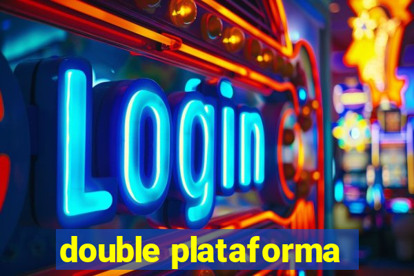 double plataforma