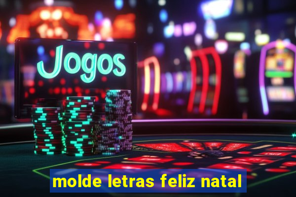 molde letras feliz natal