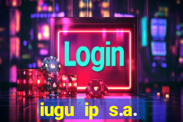 iugu ip s.a. plataforma de jogos