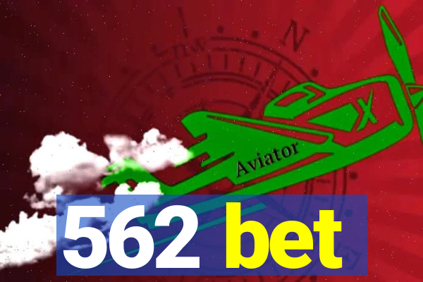 562 bet