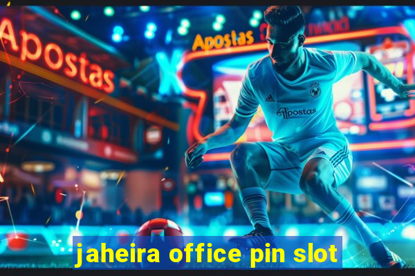 jaheira office pin slot