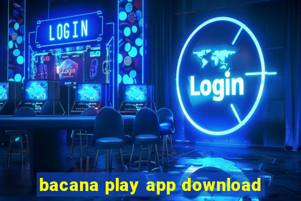 bacana play app download