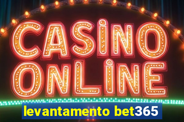 levantamento bet365