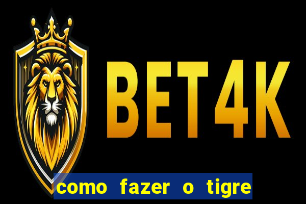 como fazer o tigre soltar a carta no fortune tiger