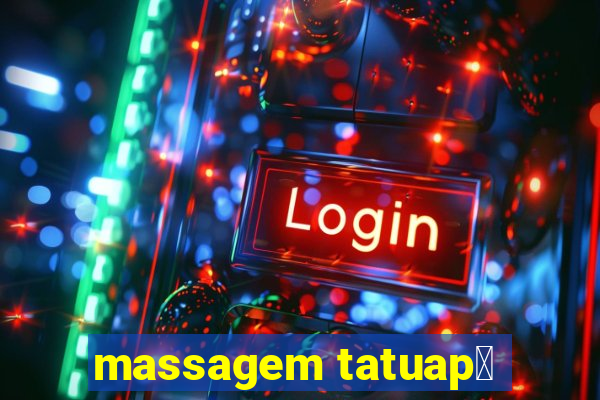 massagem tatuap茅