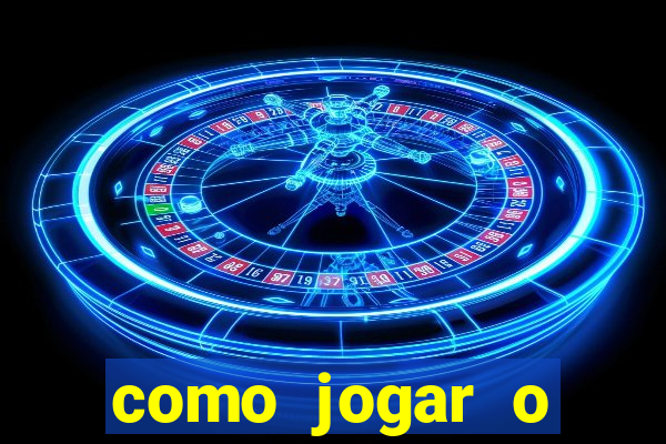 como jogar o fortune tigre