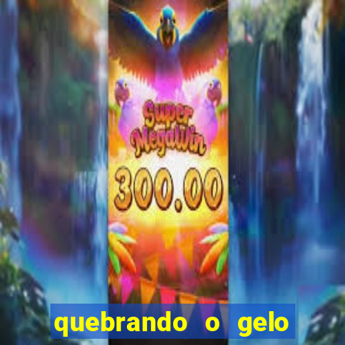 quebrando o gelo pdf download