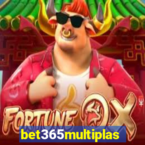 bet365multiplas