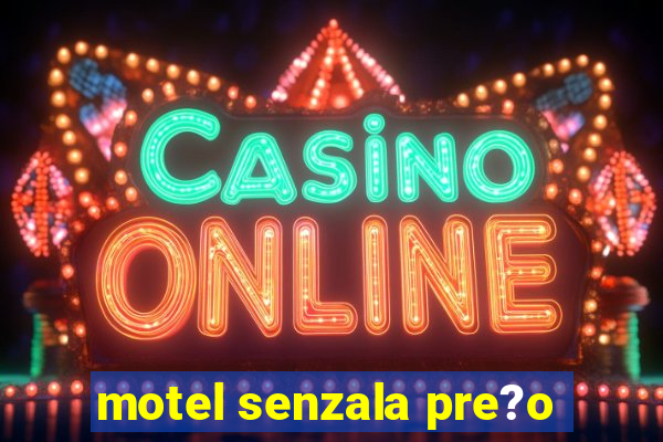 motel senzala pre?o