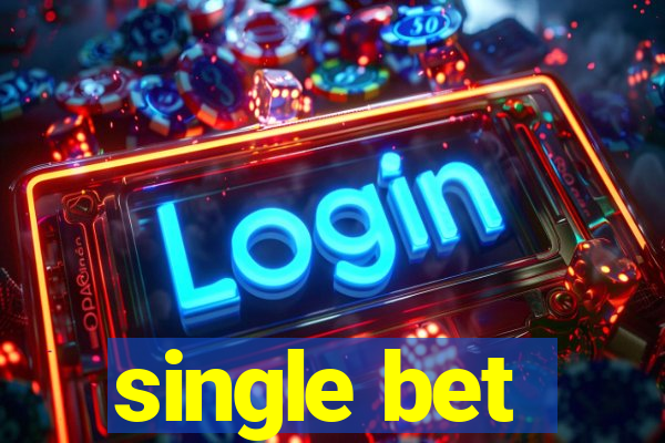 single bet