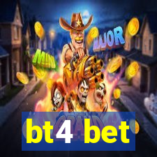 bt4 bet