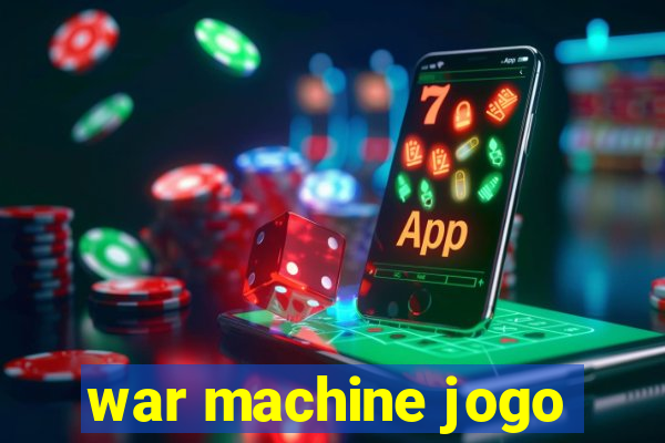 war machine jogo