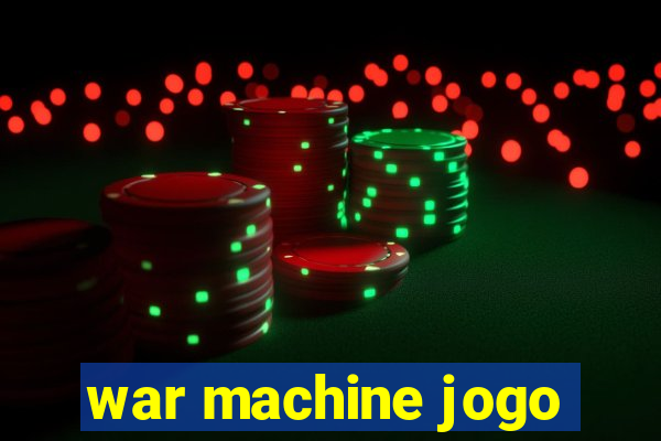 war machine jogo