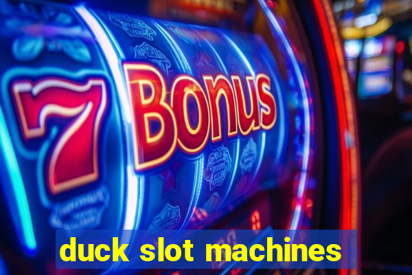 duck slot machines