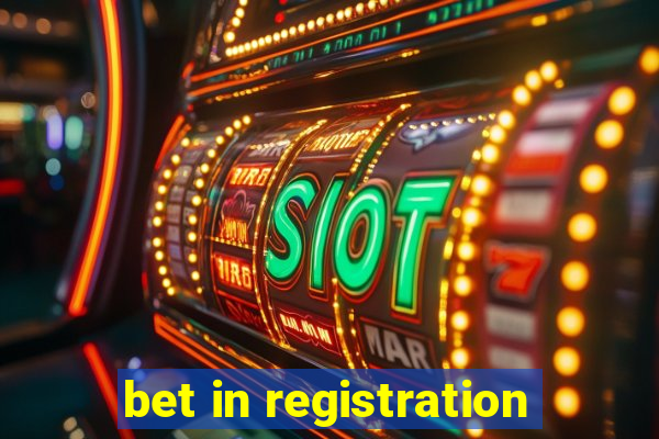 bet in registration