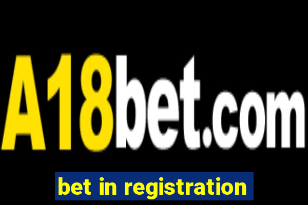 bet in registration