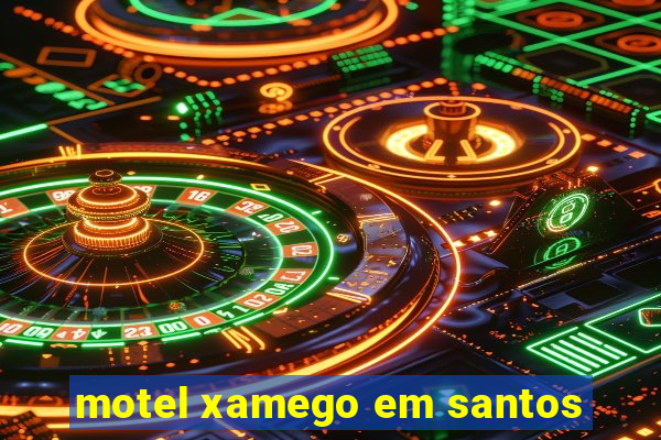 motel xamego em santos