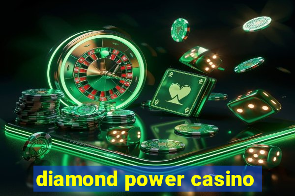 diamond power casino