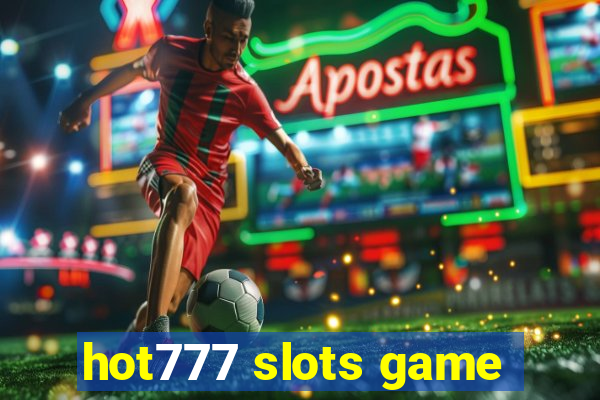 hot777 slots game