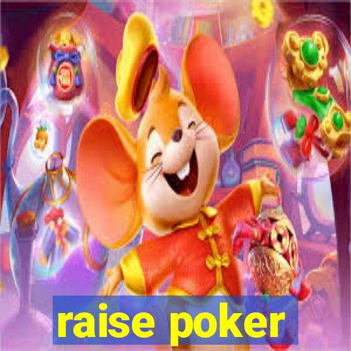 raise poker