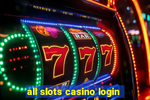 all slots casino login