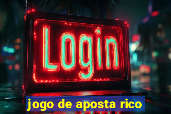 jogo de aposta rico