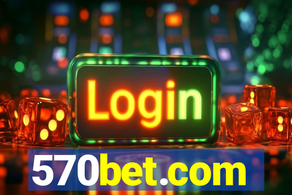 570bet.com