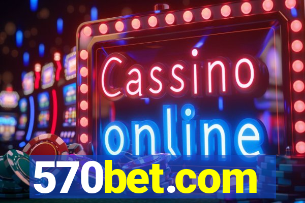 570bet.com